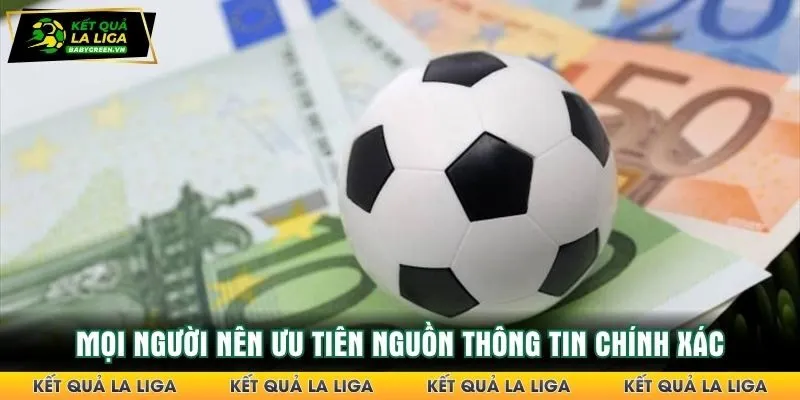 Mọi người nên ưu tiên nguồn thông tin chính xác